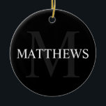 Adorno De Cerámica Monograma personalizado y nombre negro<br><div class="desc">El Monograma y Regalo de nombres personalizados incluye un nombre personalizado en blanco y monograma en gris como fondo,  en estilo clásico de tipo de letra serif,  en fondo negro. Perfecto para vacaciones,  reuniones familiares y cualquier ocasión especial.</div>