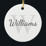 Adorno De Cerámica Monograma y nombre personalizados<br><div class="desc">El Monograma personalizado y el Regalo de nombres presentan un nombre personalizado en el estilo de fuente de escritura gris y un monograma en el estilo de fuente serif gris claro como fondo,  en el fondo blanco. Perfecto para vacaciones,  reuniones familiares y cualquier ocasión especial.</div>