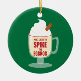 Adorno De Cerámica Most Likely to Spike the Eggnog