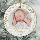 Adorno De Cerámica My First Christmas As Grandpa Gold Foliage Photo<br><div class="desc">This elegant Grandpa Christmas Ornament is decorated with gold foliage on a white background.
Easily customizable with baby's photo and year.
Original Watercolor © Michele Davies.</div>