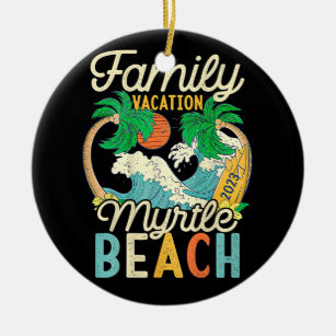 Adorno De Cerámica Myrtle Beach Family Vacation 2023 Coincidencia Ret