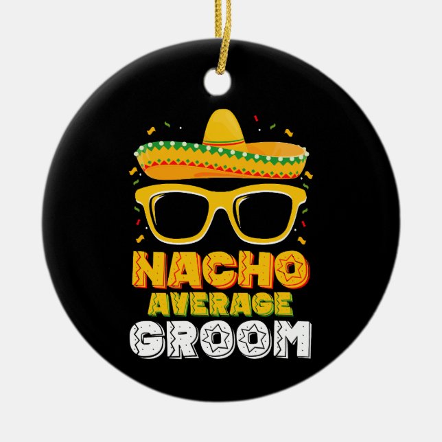 Adorno De Cerámica Nacho Boda promedio de cultivo cinco de mayo (Frente)