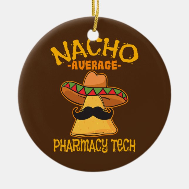 Adorno De Cerámica Nacho Promedio Farmacéutico Farmacéutico Cinco de (Frente)