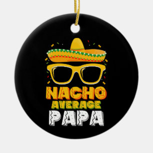 Adorno De Cerámica Nacho Promedio Papa Papá Familia Cinco De Mayo