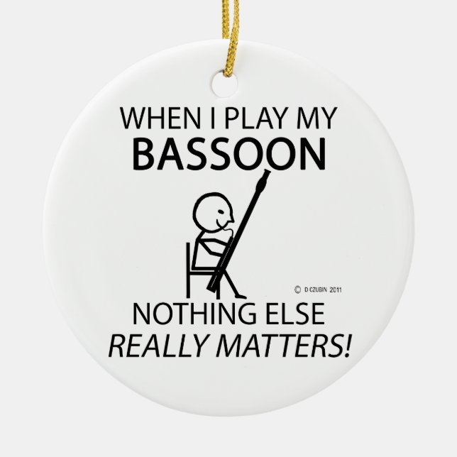 Adorno De Cerámica Nada más que importa en Bassoon (Frente)
