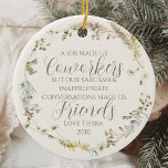 Adorno De Cerámica Navidades de Boho Wildflower Coworker personalizad<br><div class="desc">Celebre este período de vacaciones con sus amigos del trabajo con el ornamento cerámico de Navidades de Boho Wildflower Personalizado. Este encantador ornamento cuenta con un delicioso diseño de flores silvestres de boho, perfecto para añadir un toque de belleza natural a la decoración de vacaciones de su compañero de trabajo....</div>