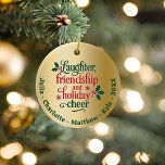 Adorno De Cerámica Navidades de tipografía verde dorada de amigos<br><div class="desc">Un falso fondo dorado. Personaliza y agrega tus nombres y un año. Cita: Risas,  amistad y alegría por las fiestas. Texto verde y rojo.</div>