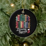 Adorno De Cerámica Navidades del Escuadrón de Biblioteca Lecturas del<br><div class="desc">Navidades del Escuadrón de Biblioteca Lecturas del Equipo de Amantes de Libros</div>