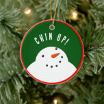 Adorno De Cerámica Navidades divertidos Snowman<br><div class="desc">Navidades divertidos adornos de regalos de vacaciones con una cita positiva y motivadora en el frente y una fusión en la parte de atrás.</div>