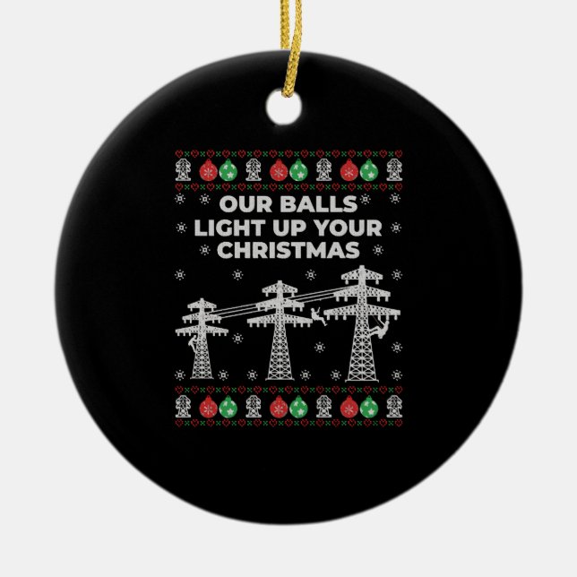 Adorno De Cerámica Navidades Lineman Nuestras Bolas Se Iluminan (Frente)