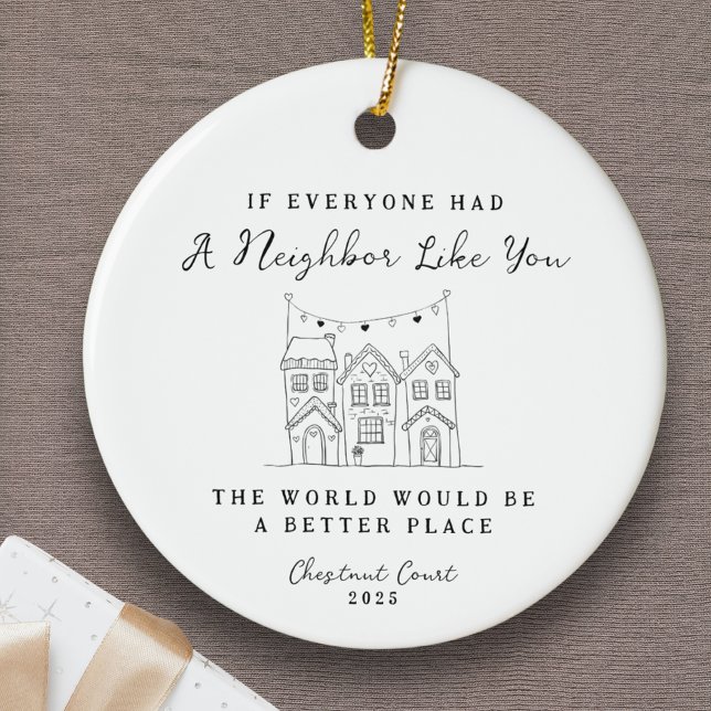 Adorno De Cerámica "Neighbor Like You" Personalized Custom Message (Personalized Neighbor Ornament Gift Custom Message Thank you Community Friendship Appreciation Love)