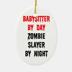 Adorno De Cerámica Niñera por día Zombie Slayer por noche