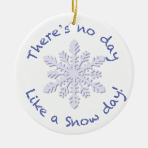 Adorno De Cerámica ¡No hay día como un día de nieve!