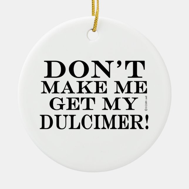 Adorno De Cerámica No me hagas buscar a mi Dulcimer (Frente)