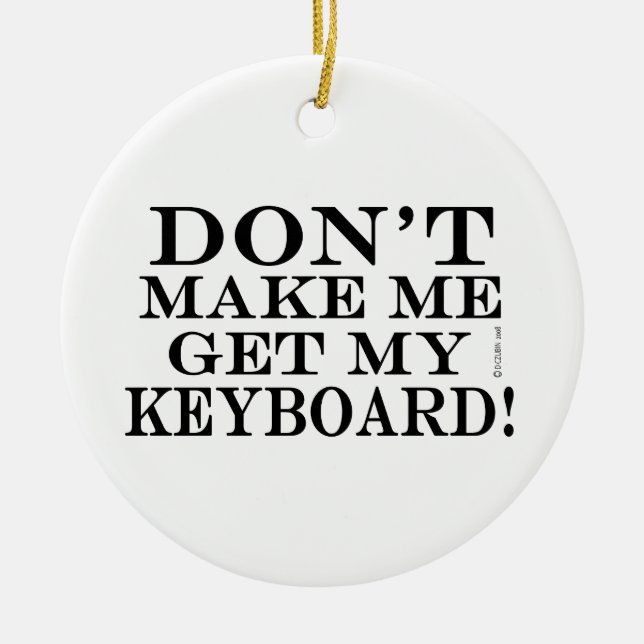 Adorno De Cerámica No me hagas obtener mi teclado (Frente)