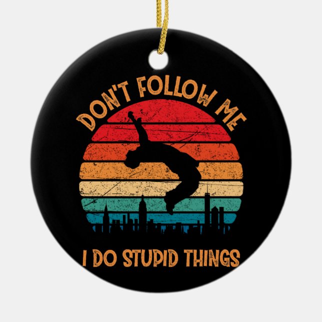 Adorno De Cerámica No me sigas hacer cosas estúpidas en el Parque de  (Frente)