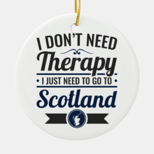 Adorno De Cerámica No necesito terapia para ir a Escocia