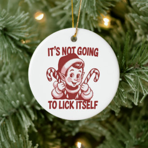 Adorno De Cerámica No Se Va A Lamer A Sí Mismo Navidad Snarky