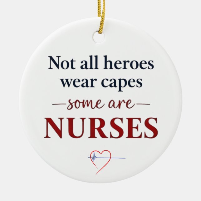 Adorno De Cerámica Not All Heroes Nurse Personalized Name Gift (Frente)