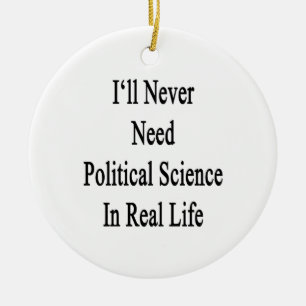 Adorno De Cerámica Nunca necesitaré ciencia política en vida real