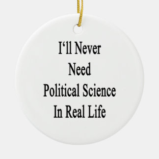 Adorno De Cerámica Nunca necesitaré ciencia política en vida real