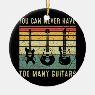 Adorno De Cerámica Nunca Se Puede Tener Demasiada Guitarra Graciosa