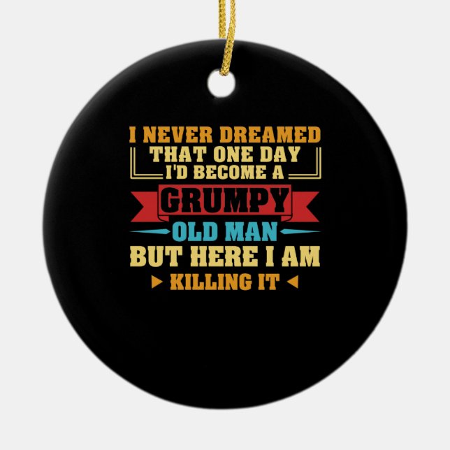 Adorno De Cerámica Nunca Soñé Ese Viejo Fart Gruñón Un Día (Frente)