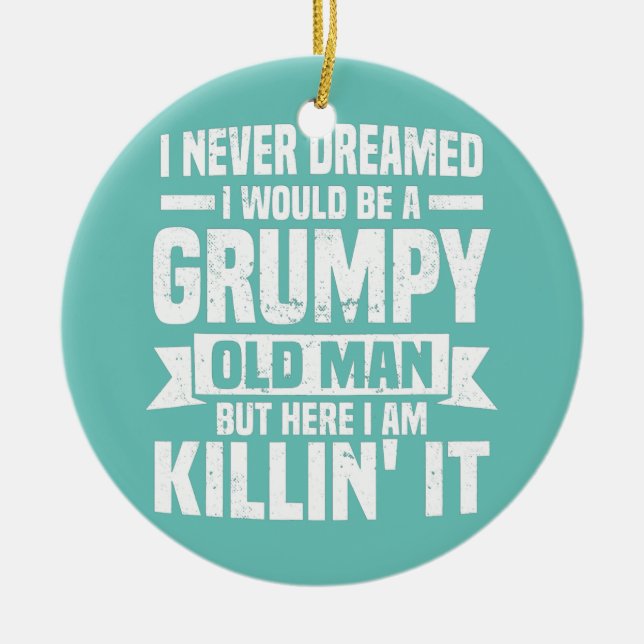 Adorno De Cerámica Nunca Soñé Que Sería Un Viejo Gruñón (Frente)