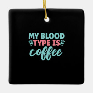 Adorno De Cerámica Nurse Gift Mi Tipo De Sangre Es Café