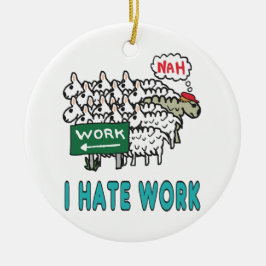 Adorno De Cerámica Odio el trabajo