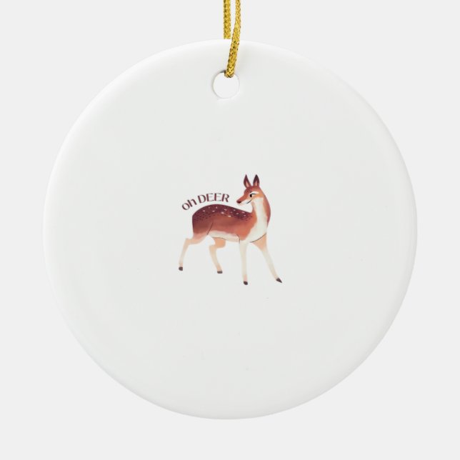 Adorno De Cerámica Oh Deer Whimsical Creative Design Ornament (Frente)