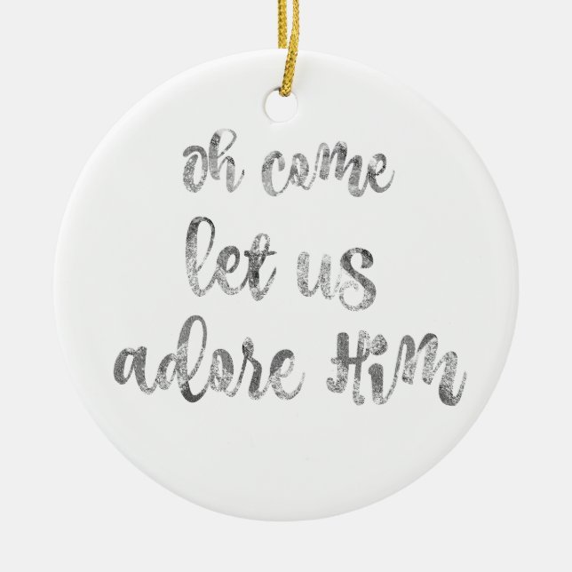 Adorno De Cerámica Oh Ven, déjanos adorarle a Sus Navidades (Frente)