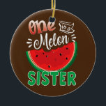 Adorno De Cerámica One In A Melon Sister Watermelon Birthday Party<br><div class="desc">One In A Melon Sister Watermelon Birthday Party Family Gift. Perfect gift for your dad,  mom,  papa,  men,  women,  friend and family members on Thanksgiving Day,  Christmas Day,  Mothers Day,  Fathers Day,  4th of July,  1776 Independent day,  Veterans Day,  Halloween Day,  Patrick's Day</div>