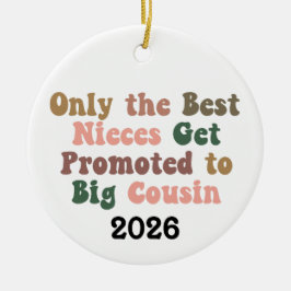 Adorno De Cerámica Only The Best Nieces Get Promoted To Big Cousin