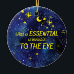 Adorno De Cerámica Ornament STARS la pequeña cita del príncipe<br><div class="desc">"Y ahora aquí está mi secreto,  un secreto muy simple: sólo con el corazón se puede ver con razón; lo esencial es invisible a los ojos." — Antoine de Saint-Exupéry,  El Principito</div>