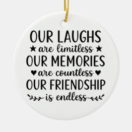 Adorno De Cerámica Our Laughs Are Limitless Friendship Quote 