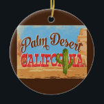 Adorno De Cerámica Palm Desert California Personalizado viaje retro<br><div class="desc">Diseño de viaje neovintage del Palm Desert California en un divertido estilo retro personalizado con el desierto,  un cactus y rocas. Azul,  marrón y rojo con cactus verde.</div>