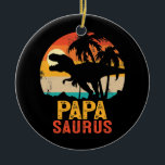 Adorno De Cerámica Papasaurus T Rex Dinosaur Papa Saurus Fathers Day<br><div class="desc">Papasaurus T Rex Dinosaur Papa Saurus Fathers Day Men Dad Gift. Perfect gift for your dad,  mom,  papa,  men,  women,  friend and family members on Thanksgiving Day,  Christmas Day,  Mothers Day,  Fathers Day,  4th of July,  1776 Independent day,  Veterans Day,  Halloween Day,  Patrick's Day</div>