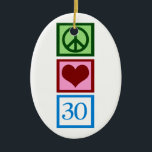 Adorno De Cerámica Paz Amor 30<br><div class="desc">Un signo de paz,  corazón,  y el número treinta para el trigésimo cumpleaños de alguien. Un gran regalo de cumpleaños número 30.</div>