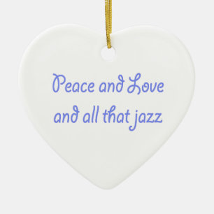 Adorno De Cerámica Paz y Amor y todo ese canto de jazz