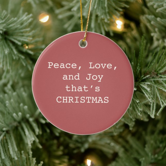 Adorno De Cerámica Peace, Love & Joy – Personalized Christmas Quote O (Árbol)