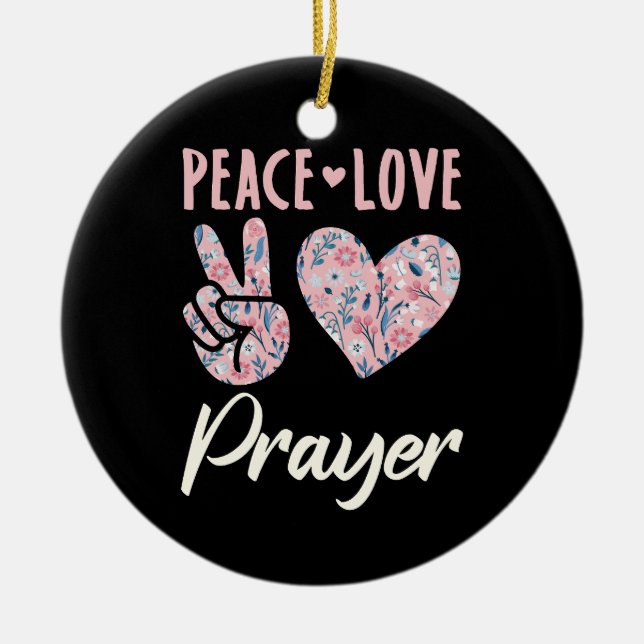 Adorno De Cerámica Peace Love Prayer (Frente)