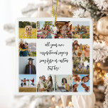 Adorno De Cerámica Personalizado Moderno 12 Collage de fotos Con Cita<br><div class="desc">Crea tu propio ornamento de presupuesto personalizado con 12 de tus imágenes junto con texto personalizado en una elegante caligrafía de escritura. Todo el texto y los colores y se pueden ajustar a su gusto en este diseño.</div>