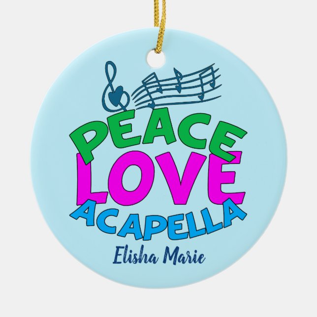 Adorno De Cerámica Personalizados Navidades de Peace Love Acapella Cu (Frente)