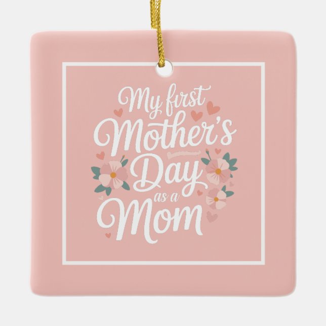 Adorno De Cerámica Personalized Pink Floral First Mother's Day  (Anverso)