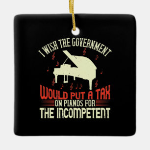 Adorno De Cerámica Piano Tax On Piano For The Incompetent