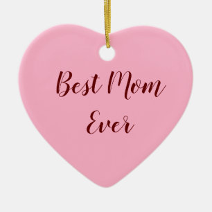 Adorno De Cerámica Pink red mother's day best Mom ever gift add text