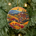 Adorno De Cerámica Pintura de la Toscana en otoño | Italia | Arte de<br><div class="desc">Pintura de la Toscana en otoño,  Italia Viaje Arte de Cerámica Ornament. Personaliza con tu propio texto. Este es otro 100% original de Diseños de Hámster de Amueblado.</div>