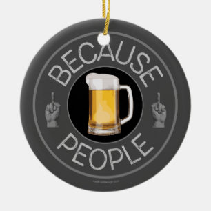Adorno De Cerámica Porque la gente (cerveza)