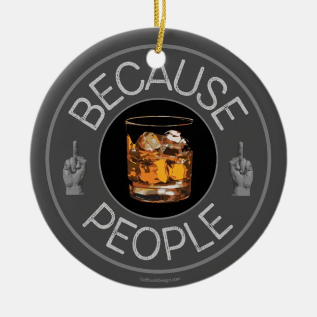 Adorno De Cerámica Porque la gente (whisky) (Frente)